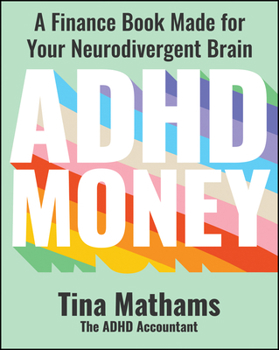 Paperback ADHD Money: A Finance Book Made for Your Neurodivergent Brain Book