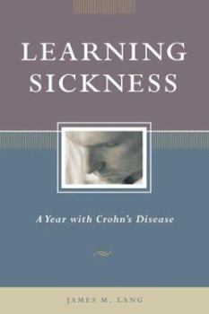 Hardcover Learning Sickness: A Year with Crohn's Disease Book