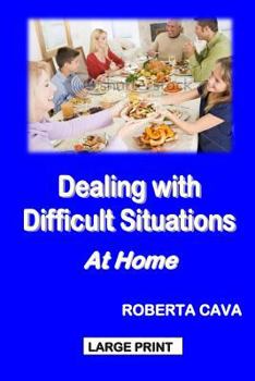 Paperback Dealing with Difficult Situations at Home Book