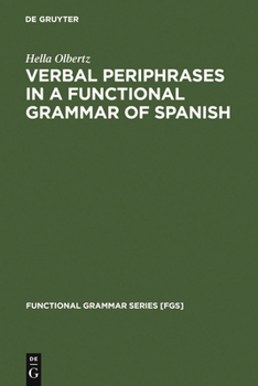 Hardcover Verbal Periphrases in a Functional Grammar of Spanish Book