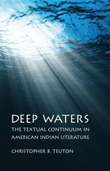 Paperback Deep Waters: The Textual Continuum in American Indian Literature Book