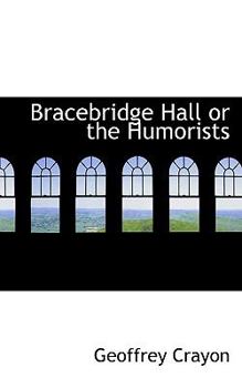 Paperback Bracebridge Hall or the Humorists Book
