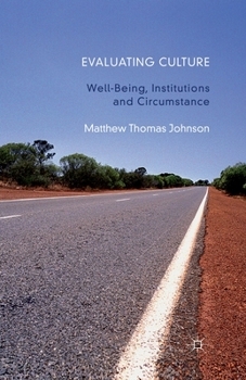 Paperback Evaluating Culture: Well-Being, Institutions and Circumstance Book