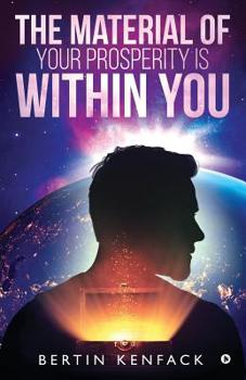 Paperback The Material of Your Prosperity Is Within You Book