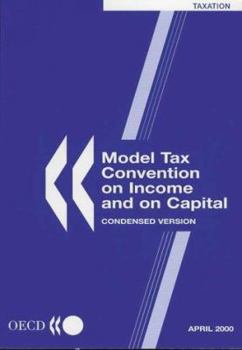 Model Tax Convention on Income and Capital: Condensed Version 2000