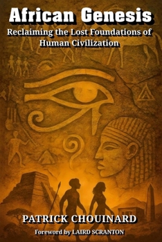 Paperback African Genesis: Reclaiming the Lost Foundations of Human Civilization Book