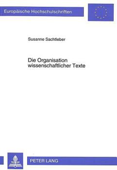 Paperback Die Organisation Wissenschaftlicher Texte: Eine Kontrastive Analyse [German] Book