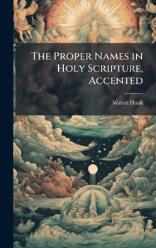 Hardcover The Proper Names in Holy Scripture, Accented Book