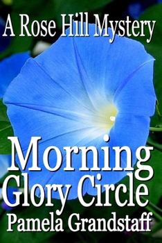 Paperback Morning Glory Circle: Rose Hill Mystery Series Book