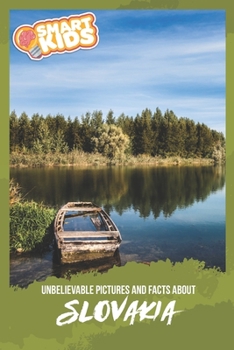 Unbelievable Pictures and Facts About Slovakia
