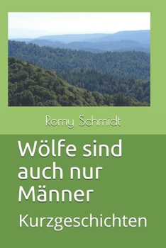 Paperback Wölfe sind auch nur Männer: Kurzgeschichten [German] Book