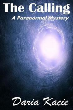 Paperback The Calling: A Paranormal Mystery Book
