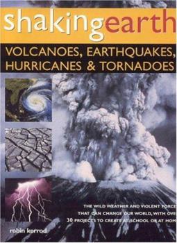 Paperback Shaking Earth: Volcanoes, Earthquakes, Hurricanes etc. Book