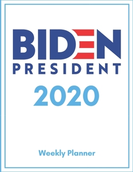 Paperback Biden President 2020: Weekly Planner With Federal Holidays and Notes Book