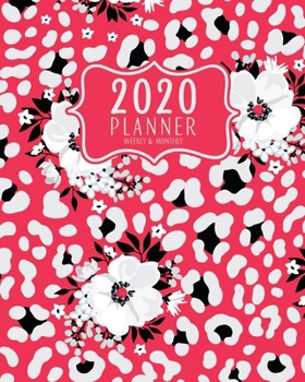 2020 Planner Weekly And Monthly: 2020 planner January To December - 8x10 Size - Calendar Views And Vision Board - Red And White Animal Print Floral Cover