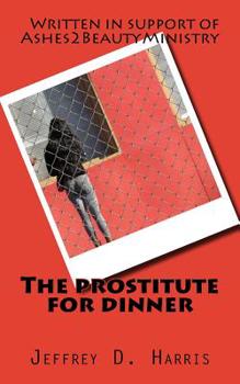 Paperback The prostitute for dinner: Faith like a child Book