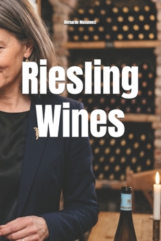 Riesling Wines (Wines of the World: Germany)
