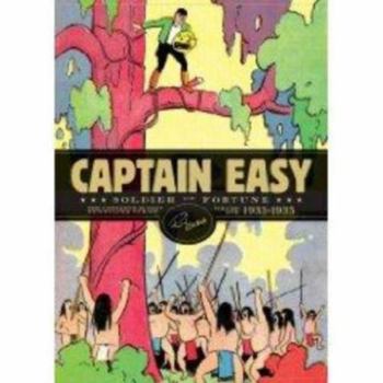 Captain Easy, Soldier of Fortune (1): The Complete Sunday Newspaper Strips 1933-1935 - Book #1 of the Captain Easy