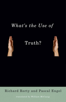 Hardcover What's the Use of Truth? Book