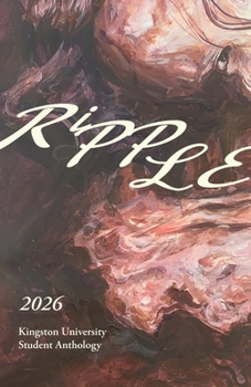 Paperback Ripple 2026: A Kingston University Creative Anthology Book