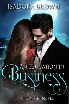 Paperback An Education in Business: A Somerset Novel Book