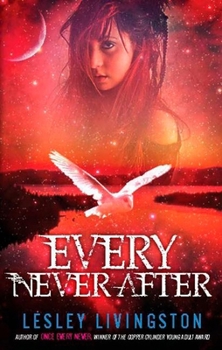 Paperback Every Never After: Book 2 Of The Once Every Never Trilogy Book