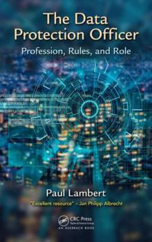 Hardcover The Data Protection Officer: Profession, Rules, and Role Book