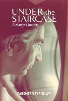 Paperback Under the Staircase: A Martyr's Journey Book