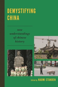 Paperback Demystifying China: New Understandings of Chinese History Book