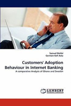 Paperback Customers' Adoption Behaviour in Internet Banking Book