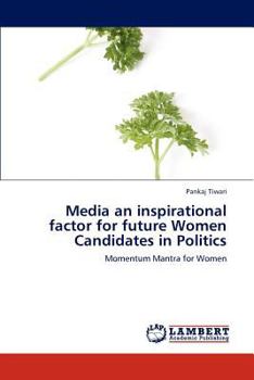 Paperback Media an inspirational factor for future Women Candidates in Politics Book