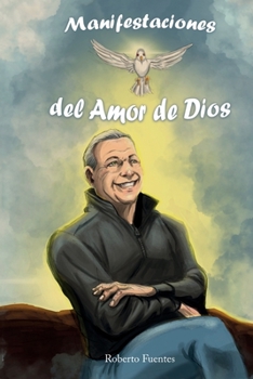 Paperback Manifestaciones del Amor de Dios (Spanish Edition) [Spanish] Book
