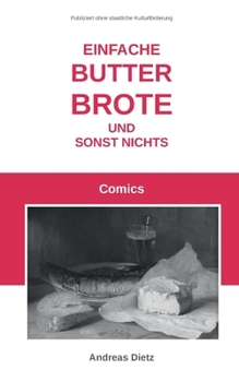 Paperback Einfache Butterbrote und sonst nichts: Comics [German] Book