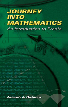 Paperback Journey Into Mathematics: An Introduction to Proofs Book