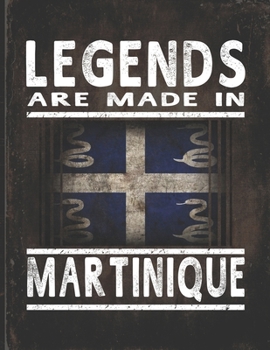 Legends Are Made In Martinique: Customized Gift for Martinicquan Coworker  Undated Planner Daily Weekly Monthly Calendar Organizer Journal