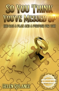 Paperback So you think you've messed up?: God has a plan and a purpose for you! Book