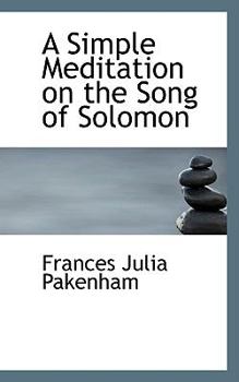 A Simple Meditation on the Song of Solomon