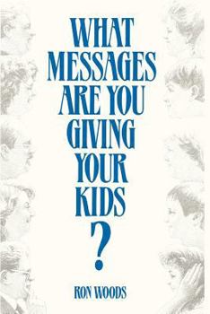 Hardcover What Messages Are You Giving Your Kids? Book