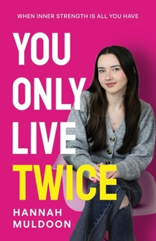 Paperback You Only Live Twice: When Inner Strength Is All You Have Book