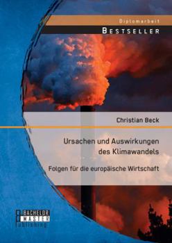 Paperback Ursachen und Auswirkungen des Klimawandels: Folgen für die europäische Wirtschaft [German] Book