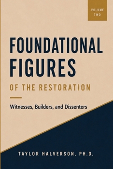 Paperback Foundational Figures of the Restoration: 1820-1846. Volume 2 Book