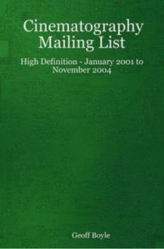 Paperback Cinematography Mailing List - High Definition - January 2001 to November 2004 Book