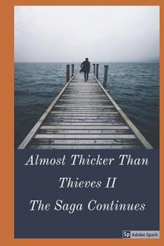 Paperback Kelly Family Chronicles Presents- Almost Thicker Than Thieves II: The Saga Continues Book