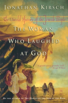 Paperback The Woman Who Laughed at God: The Untold History of the Jewish People Book