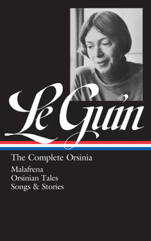 The Complete Orsinia: Malafrena / Stories and Songs - Book  of the Orsinia
