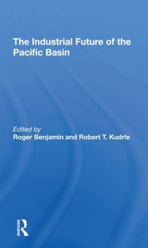 Paperback The Industrial Future of the Pacific Basin Book