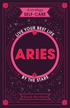 Hardcover Astrology Self-Care: Aries: Live Your Best Life by the Stars Book