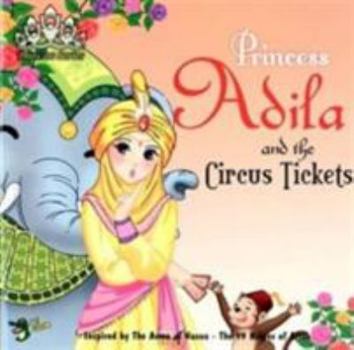 Paperback Princess Adila and the Circus Tickets (Princess Series) Book