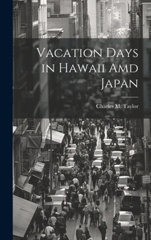 Hardcover Vacation Days in Hawaii Amd Japan Book