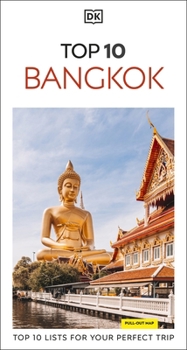 Paperback DK Top 10 Bangkok: Top 10 Lists for Your Perfect Trip, Plus an All-Weather Folded Map Book